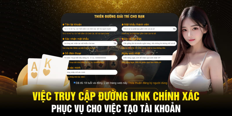 Việc truy cập đường link chính xác phục vụ cho việc tạo tài khoản